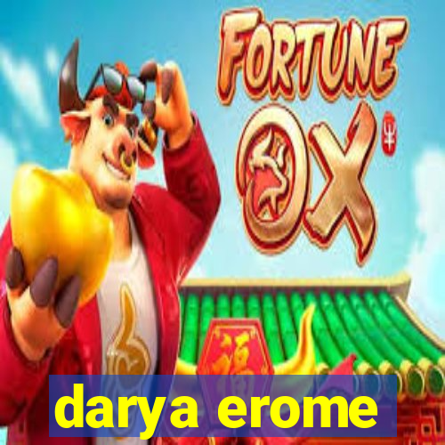 darya erome